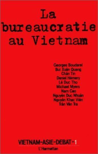 Couverture du livre « Vietnam-Asie-débat t.1 ; la bureaucratie au Vietnam » de  aux éditions L'harmattan