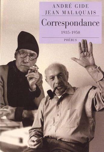 Couverture du livre « Correspondance ; 1935-1950 » de Andre Gide et Jean Malaquais aux éditions Phebus