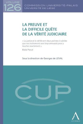 Couverture du livre « La preuve et la difficile quête de la vérité judiciaire » de Georges De Leval aux éditions Anthemis