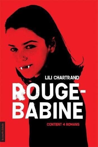 Couverture du livre « Rouge-Babine t.1 à 4 » de Lili Chartrand aux éditions La Courte Echelle