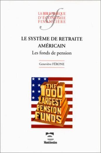 Couverture du livre « Le systeme de retraite americain les fonds de pension » de Ferone-Creuzet G. aux éditions Association D'economie Financiere