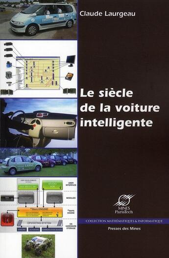 Couverture du livre « Le siècle de la voiture intelligente » de Claude Laurgeau aux éditions Presses De L'ecole Des Mines