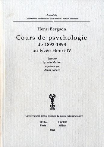 Couverture du livre « Cours de psychologie de 1892-1893 au lycée Henri IV » de Henri Bergson aux éditions Arche Edizioni