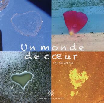 Couverture du livre « Un monde de coeur » de Lou Sylvereal aux éditions Vents De Sable