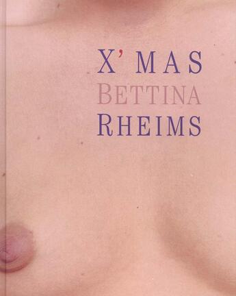 Couverture du livre « X'mas » de Bettina Rheims aux éditions Leo Scheer