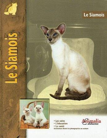 Couverture du livre « Le siamois » de Jones Denise aux éditions Animalia