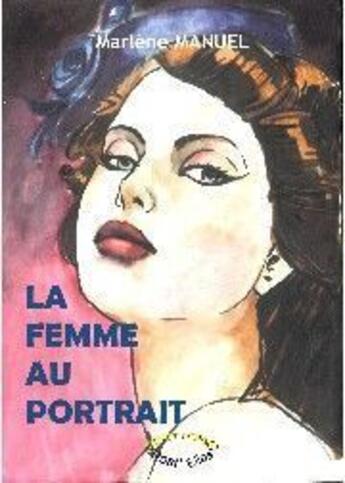 Couverture du livre « La femme au portrait » de Marlene Manuel aux éditions Pastelles