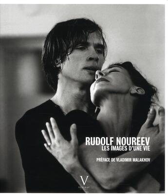 Couverture du livre « Rudolf Noureev ; les images d'une vie » de Verlhac/Malakhov aux éditions Verlhac