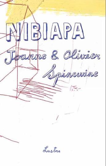 Couverture du livre « Nibiapa » de Olivier Spinewine et Joanne Spinewine aux éditions Lustre