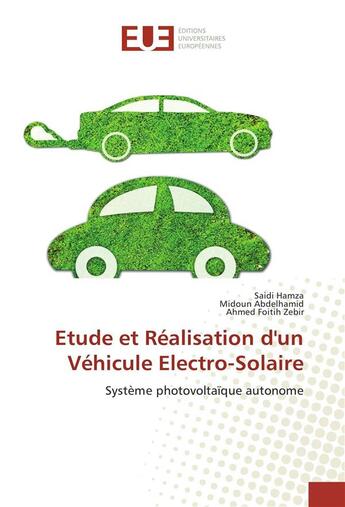 Couverture du livre « Etude et realisation d'un vehicule electro-solaire » de Hamza Saidi aux éditions Editions Universitaires Europeennes