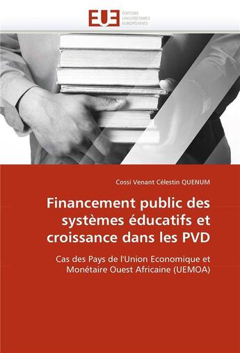 Couverture du livre « Financement public des systemes educatifs et croissance dans les pvd » de Quenum-C aux éditions Editions Universitaires Europeennes