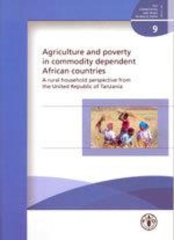 Couverture du livre « Agriculture & poverty in commodity dependent african countries. a rural household perspective from t » de  aux éditions Fao