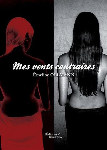 Couverture du livre « Mes vents contraires » de Emeline Ollmann aux éditions Baudelaire