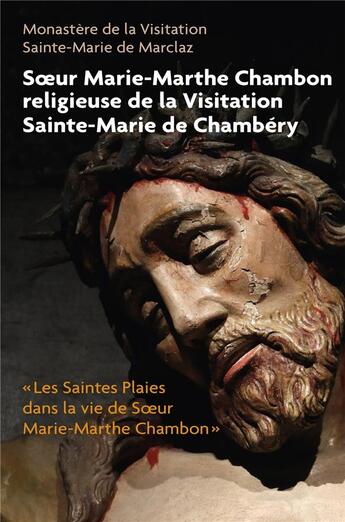 Couverture du livre « Soeur Marie-Marthe Chambon religieuse de la Visitation Sainte-Marie de Chambéry ; 