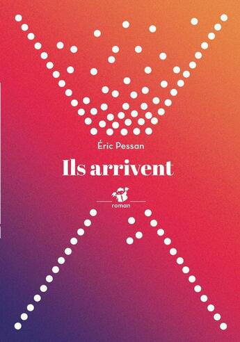 Couverture du livre « Ils arrivent » de Eric Pessan aux éditions Thierry Magnier