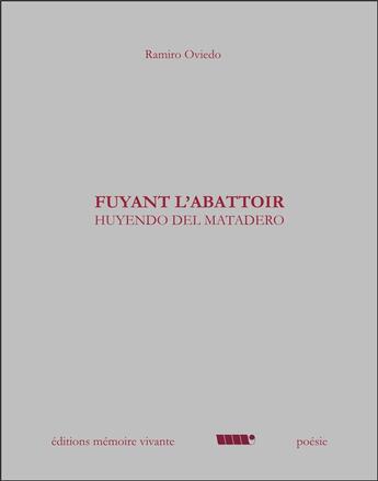 Couverture du livre « Fuyant l'abattoir - huyendo del matadero » de Oviedo Ramiro aux éditions Memoire Vivante