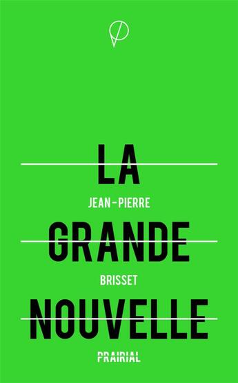 Couverture du livre « La grande nouvelle » de Jean-Pierre Brisset aux éditions Prairial