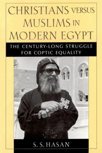 Couverture du livre « Christians versus Muslims in Modern Egypt: The Century-Long Struggle f » de Hasan S S aux éditions Oxford University Press Usa