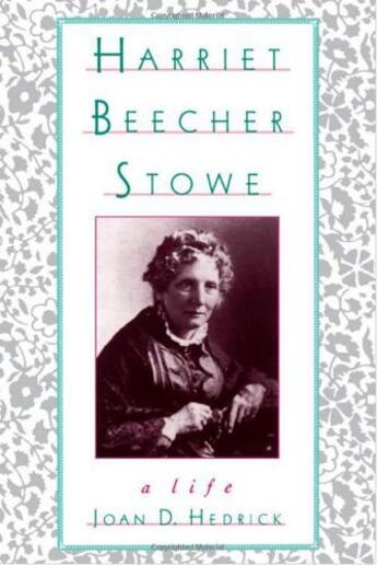 Couverture du livre « Harriet Beecher Stowe: A Life » de Hedrick Joan D aux éditions Oxford University Press Usa