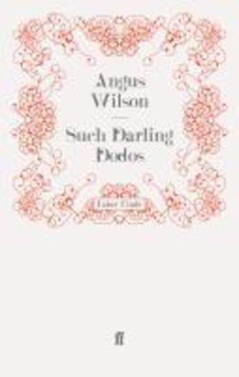 Couverture du livre « Such Darling Dodos » de Angus Wilson aux éditions Faber And Faber Digital