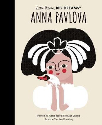 Couverture du livre « Little people big dream anna pavlova » de Maria Isabel Sanchez Vegara aux éditions Frances Lincoln