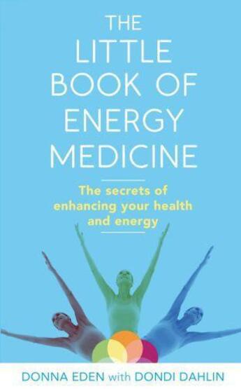 Couverture du livre « The Little Book of Energy Medicine » de Dondi Dahlin aux éditions Little Brown Book Group Digital