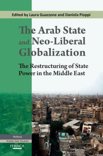 Couverture du livre « The Arab State and Neo-liberal Globalization » de Guazzone Laura aux éditions Garnet Publishing Uk Ltd