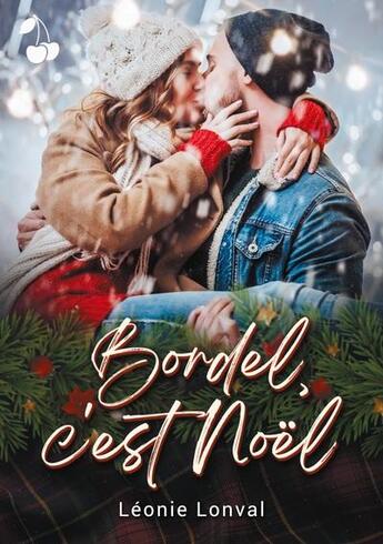 Couverture du livre « Bordel, c'est Noël » de Leonie Lonval aux éditions Cherry Publishiing