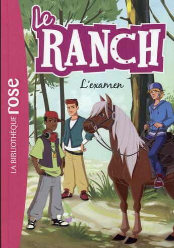 Couverture du livre « Le ranch t.15 ; l'examen » de  aux éditions Hachette Jeunesse