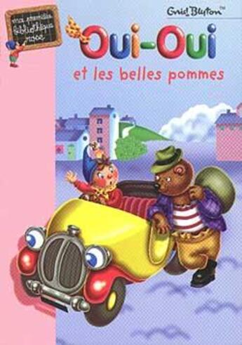 Couverture du livre « Oui-Oui et les belles pommes » de Enid Blyton aux éditions Hachette Jeunesse