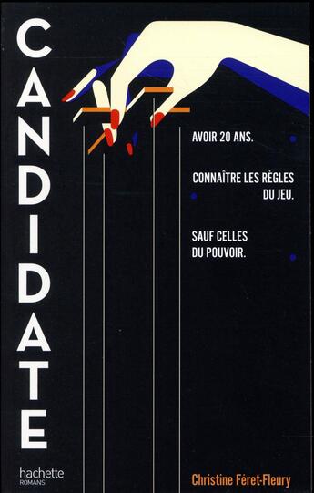 Couverture du livre « Candidate » de Christine Feret-Fleury aux éditions Hachette Romans