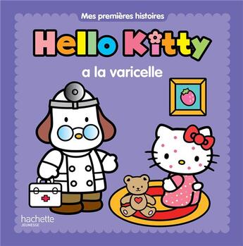 Couverture du livre « Hello Kitty ; Hello Kitty a la varicelle » de  aux éditions Hachette Jeunesse