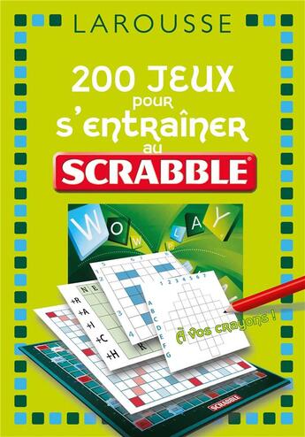 Couverture du livre « 200 jeux pour s'entrainer au jeu scrabble » de Budry/Calendini aux éditions Larousse
