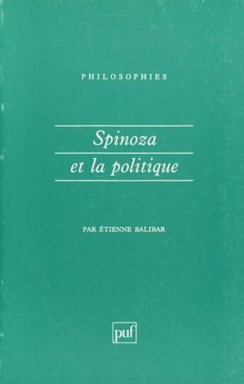 Couverture du livre « Spinoza et la politique n.8 » de Etienne Balibar aux éditions Puf