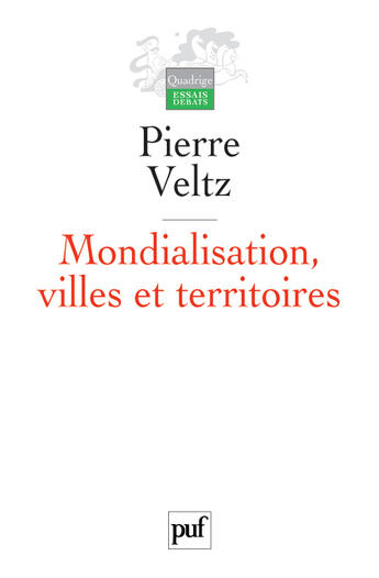 Couverture du livre « Mondialisation villes et territoires » de Pierre Veltz aux éditions Puf