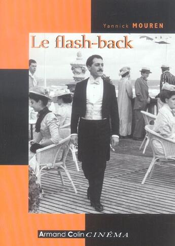 Couverture du livre « Le flash-back - analyse et histoire » de Yannick Mouren aux éditions Armand Colin