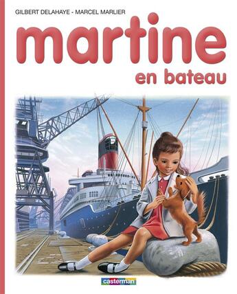 Couverture du livre « Martine t.10 ; Martine en bateau » de Delahaye Gilbert et Marlier Marcel aux éditions Casterman