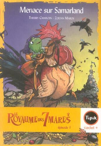 Couverture du livre « Le royaume des 7 mares t.1 ; menace sur Samarland » de Thierry Chaffoin et Zoltan Maros aux éditions Magnard