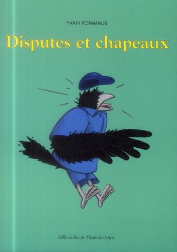 Couverture du livre « Disputes et chapeaux » de Yvan Pommaux aux éditions Ecole Des Loisirs