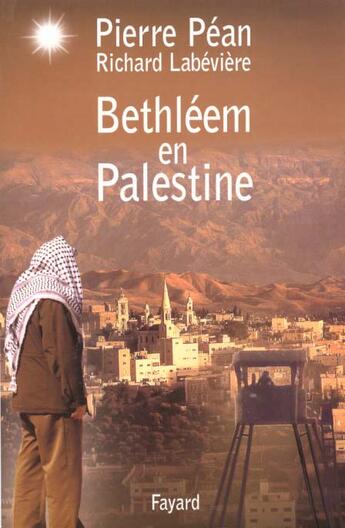 Couverture du livre « Bethleem en palestine » de Labeviere/Pean aux éditions Fayard