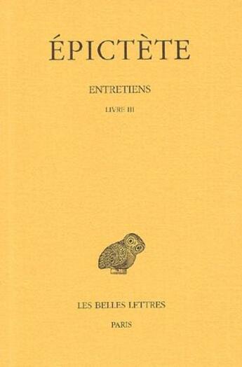 Couverture du livre « Entretiens Tome 3 » de Epictète aux éditions Belles Lettres