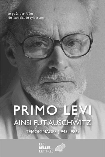 Couverture du livre « Ce fut Auschwitz ; témoignages (1945-1986) » de Primo Levi et Leonardo De Benedetti aux éditions Belles Lettres