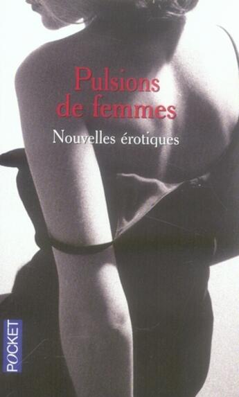 Couverture du livre « Pulsions de femmes ; nouvelles érotiques » de  aux éditions Pocket