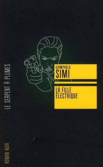 Couverture du livre « La fille électrique » de Simi G aux éditions Serpent A Plumes