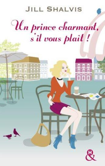 Couverture du livre « Un prince charmant, s'il vous plaît! » de Jill Shalvis aux éditions Harlequin