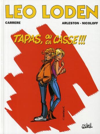 Couverture du livre « Léo Loden t.18 : tapas, ou ça casse !!! » de Serge Carrere et Christophe Arleston et Loic Nicoloff aux éditions Soleil