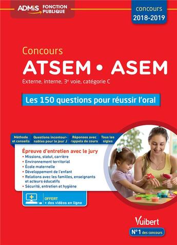 Couverture du livre « Concours ATSEM/ASEM ; externe, interne, 3e voie, catégorie C ; les 150 questions pour réussir l'oral (édition 2018/2019) » de Elodie Laplace aux éditions Vuibert