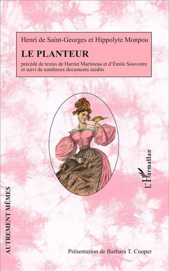 Couverture du livre « Le planteur » de Henri De Saint-Georges et Hippolyte Monpou aux éditions L'harmattan