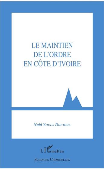 Couverture du livre « Le maintien de l'ordre en Côte d'Ivoire » de Nabi Youla Doumbia aux éditions L'harmattan