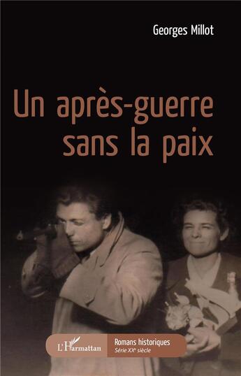 Couverture du livre « Un après-guerre sans la paix » de Georges Millot aux éditions L'harmattan